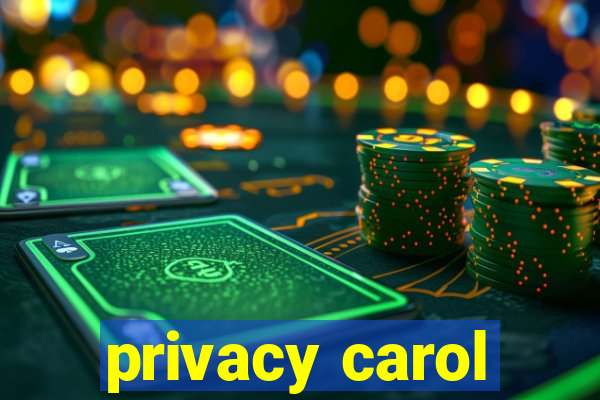 privacy carol